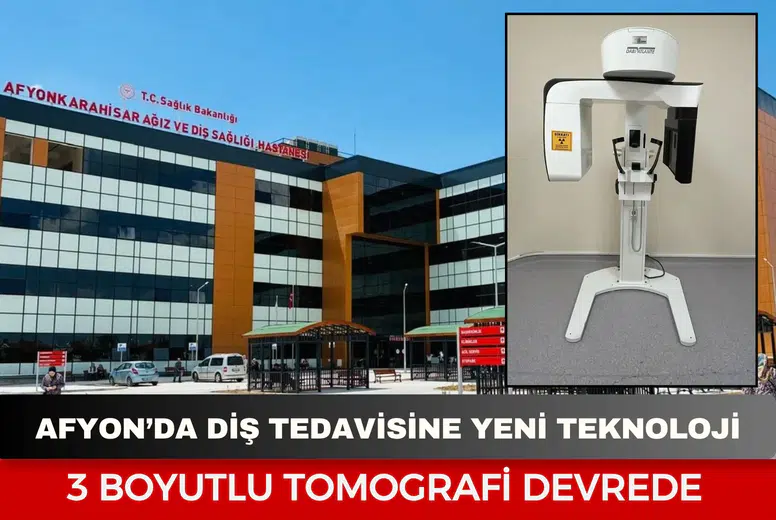 Afyonkarahisar’da diş tedavisine yeni teknoloji: 3 boyutlu tomografi devrede