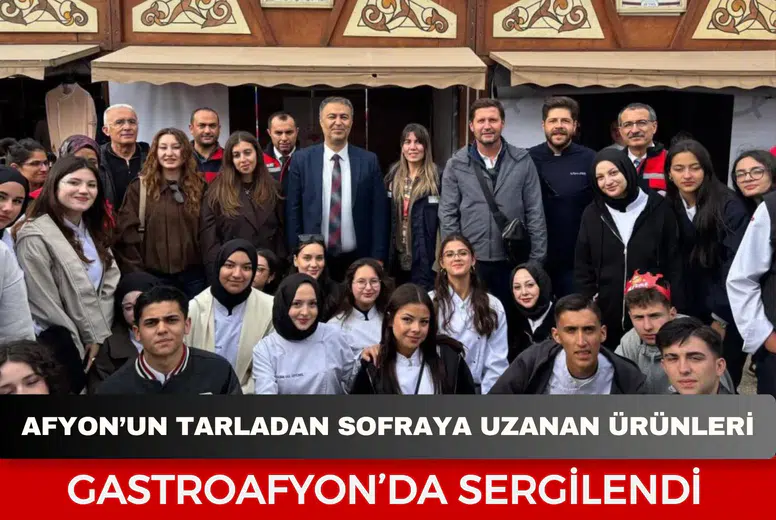 Afyonkarahisar’ın tarladan sofraya uzanan ürünleri GastroAfyon’da sergilendi