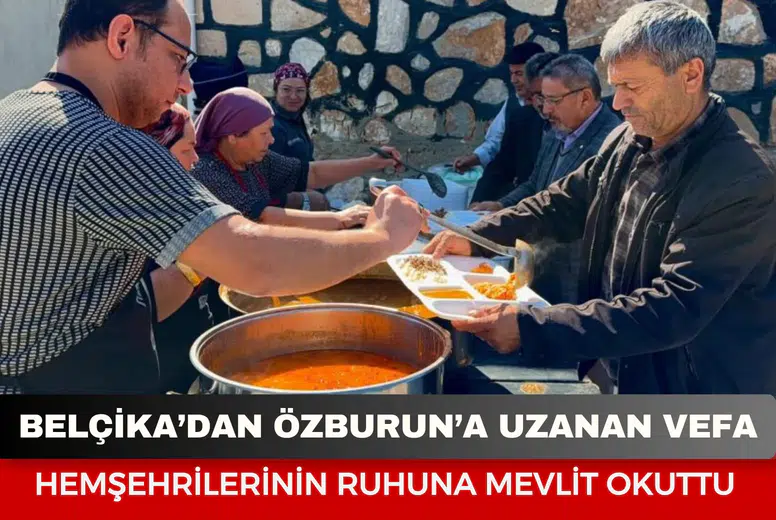 Belçika’dan Özburun’a uzanan vefa: Hemşehrilerinin ruhuna mevlit okuttu