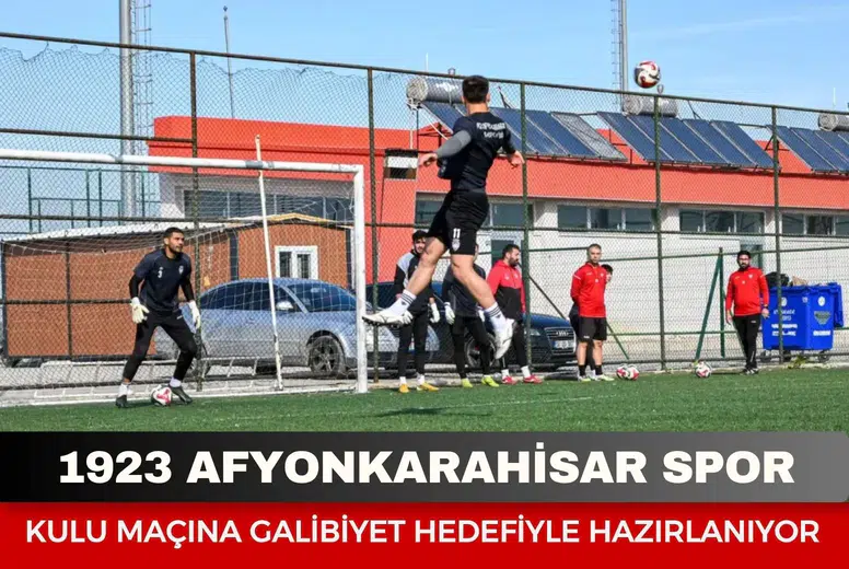 1923 Afyonkarahisar Spor, Kulu maçına galibiyet hedefiyle hazırlanıyor