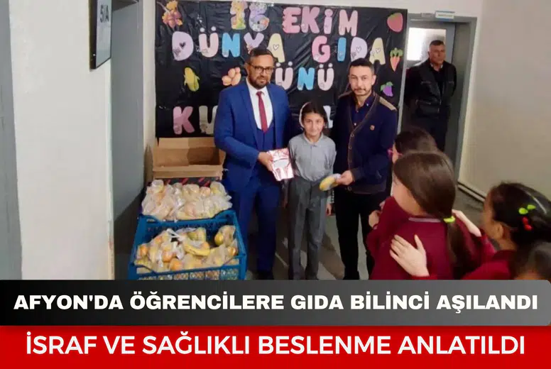Afyonkarahisar'da öğrencilere gıda bilinci aşılandı: İsraf ve sağlıklı beslenme anlatıldı