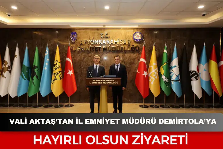 Vali Aktaş’tan İl Emniyet Müdürü Demirtola’ya hayırlı olsun ziyareti