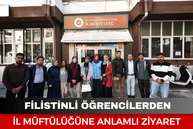 Filistinli öğrencilerden İl Müftülüğüne anlamlı ziyaret