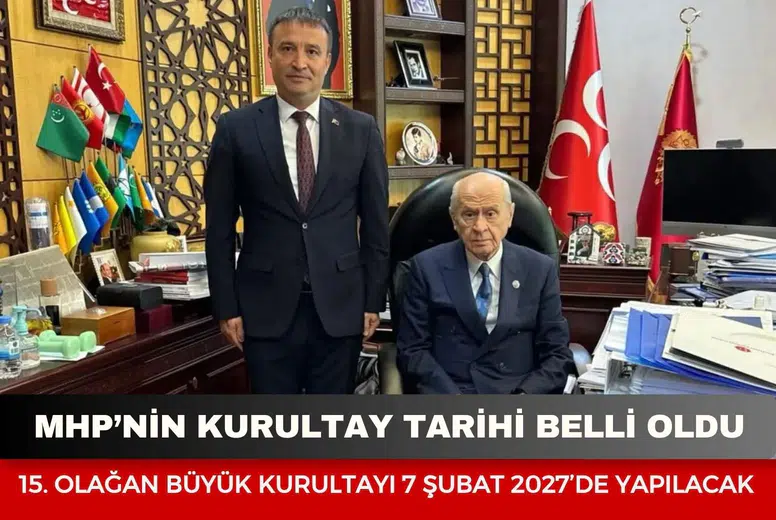 MHP’nin kurultay tarihi belli oldu: 15. Olağan Büyük Kurultayı 7 Şubat 2027’de yapılacak
