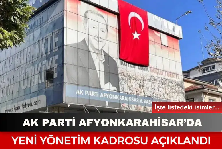 AK Parti Afyonkarahisar’da yeni yönetim kadrosu açıklandı: İşte listedeki isimler