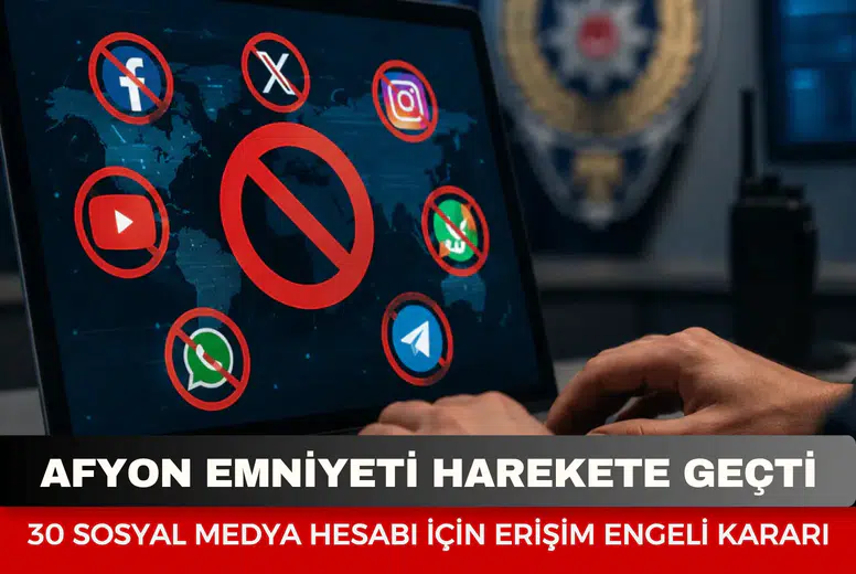Afyon’da 30 sosyal medya hesabı için erişim engeli kararı