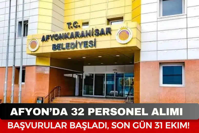 32 Personel Alınacal! Afyonkarahisar Belediyesi Personel Alımı Başvuru Detayları Belli Oldu...