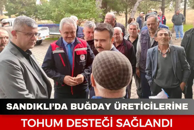 Sandıklı’da buğday üreticilerine tohum desteği sağlandı