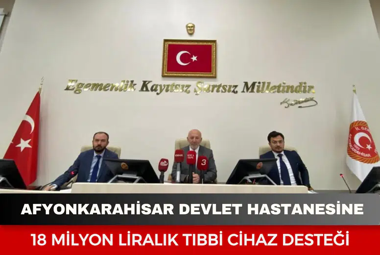 Afyonkarahisar Devlet Hastanesine 18 milyon liralık tıbbi cihaz desteği