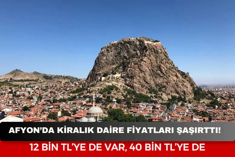Afyon’da Kiralık Daire Fiyatları Şaşırttı!