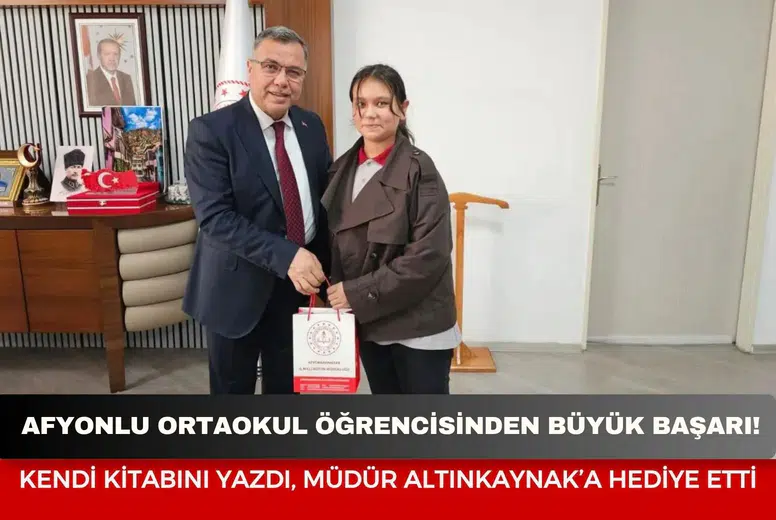 Afyonlu ortaokul öğrencisinden büyük başarı: Kendi kitabını yazdı, İl Milli Eğitim Müdürü’ne hediye etti