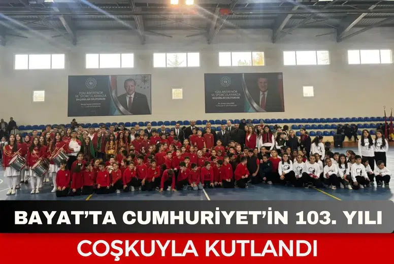 Bayat’ta Cumhuriyet’in 103. yılı coşkuyla kutlandı