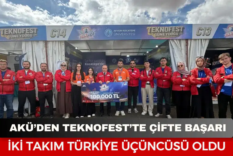 AKÜ’den TEKNOFEST’te çifte başarı: İki takım Türkiye üçüncüsü oldu