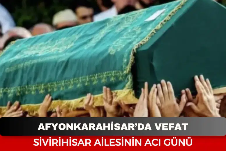 Afyonkarahisar 23 Ekim Cenaze Haberi