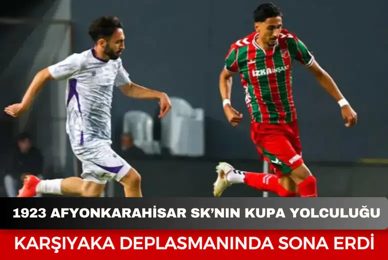 1923 Afyonkarahisar SK’nın kupa yolculuğu Karşıyaka deplasmanında sona erdi