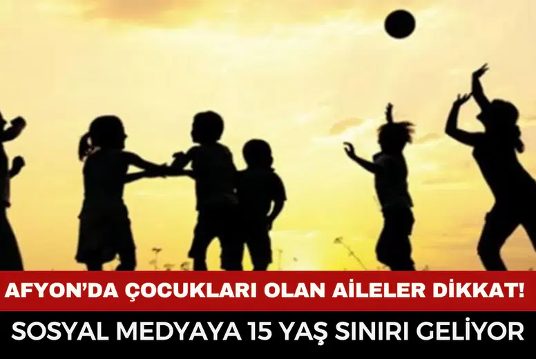 Afyonkarahisar’da çocukları olan aileler dikkat! Sosyal medyaya 15 yaş sınırı geliyor