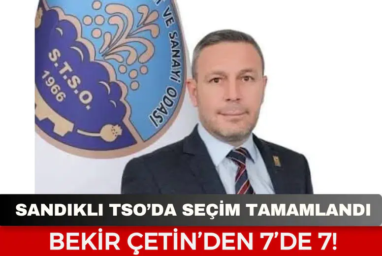 Sandıklı TSO’da seçim tamamlandı: Bekir Çetin’den 7’de 7!