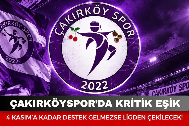Çakırköyspor’da kritik eşik: 4 Kasım’a kadar destek gelmezse ligden çekilecek!
