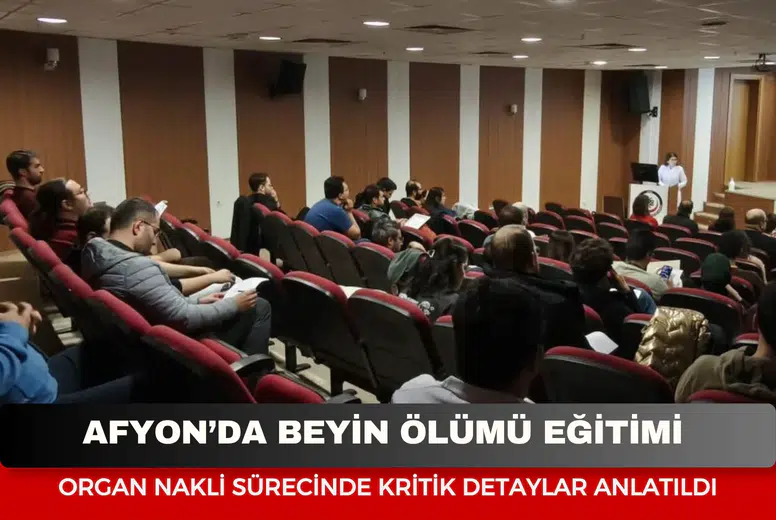 Afyon'da Beyin Ölümü Eğitimi!
