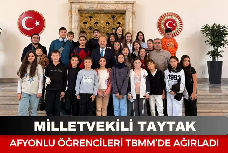 Milletvekili Taytak Afyonlu öğrencileri TBMM’de ağırladı