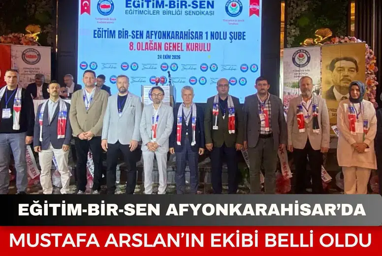 Eğitim-Bir-Sen Afyonkarahisar’da Mustafa Arslan’ın ekibi belli oldu