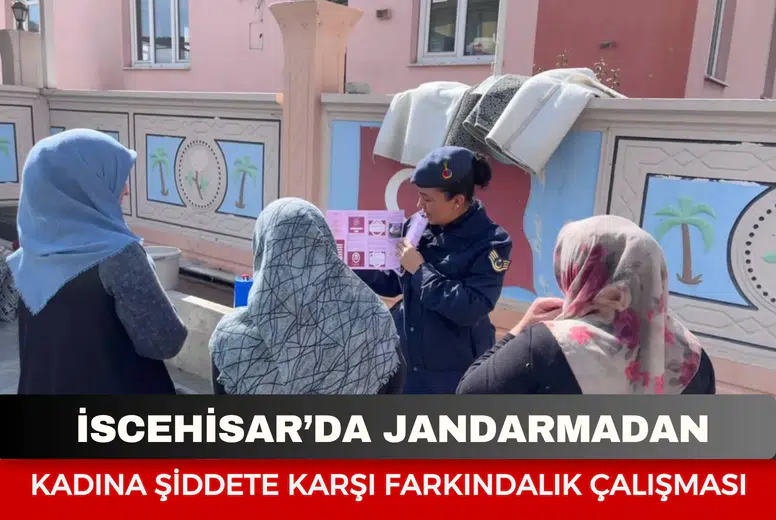 İscehisar’da jandarmadan kadına şiddete karşı farkındalık çalışması