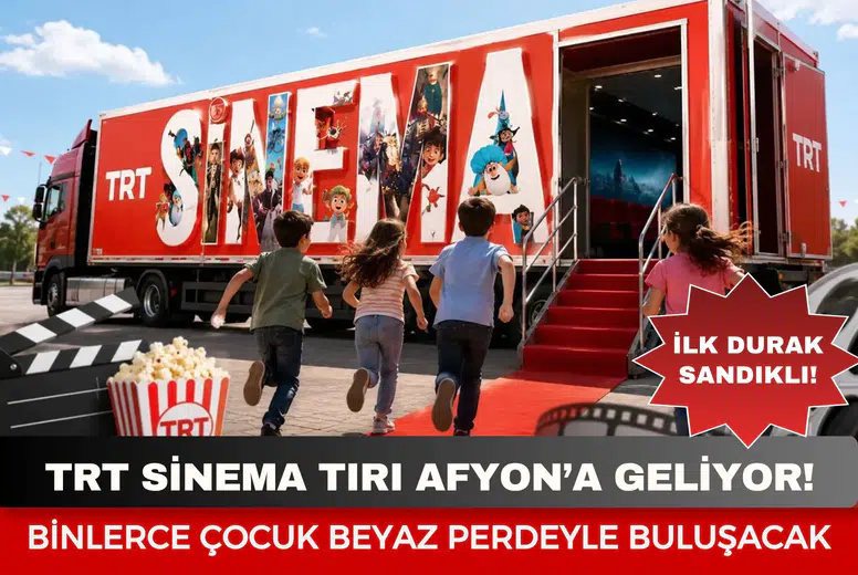 TRT Sinema Tırı Afyon’a geliyor: Binlerce çocuk beyaz perdeyle buluşacak