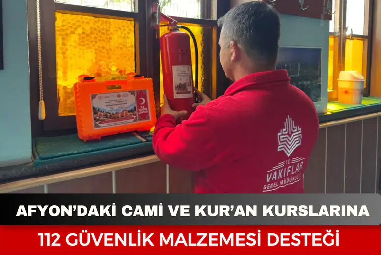 Afyonkarahisar’daki cami ve Kur’an kurslarına 112 güvenlik malzemesi desteği