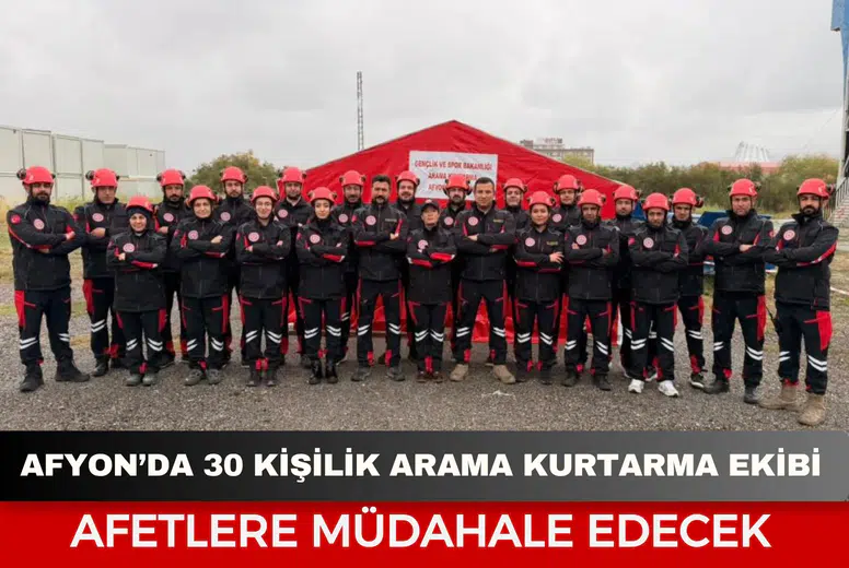 Afyon’da 30 kişilik arama kurtarma ekibi afetlere müdahale edecek