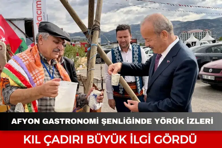 Afyonkarahisar Gastronomi Şenliğinde Yörük İzleri: Kıl Çadırı Büyük İlgi Gördü