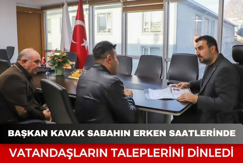 Başkan Kavak sabahın erken saatlerinde vatandaşların taleplerini dinledi