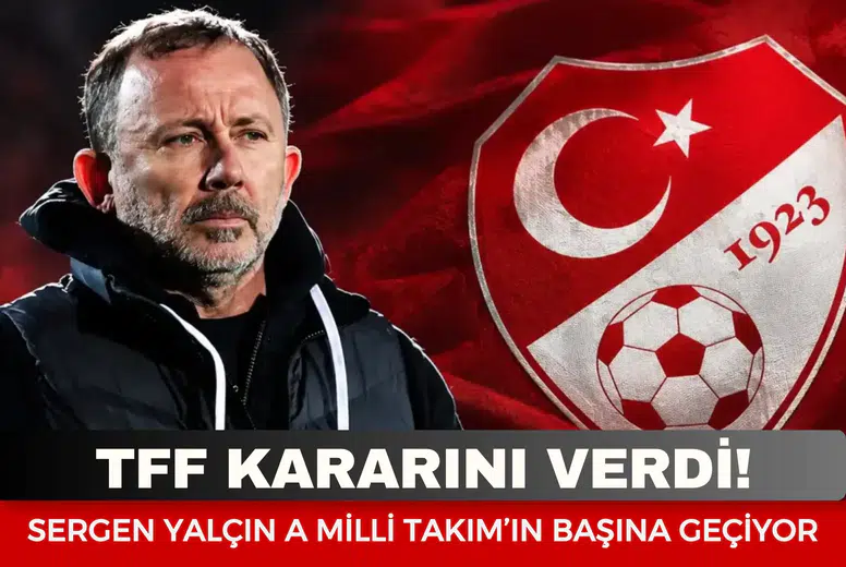 A Milli Takım’ın yeni teknik direktörü Sergen Yalçın oldu